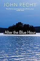 Algopix Similar Product 2 - After the Blue Hour,Reprint edition