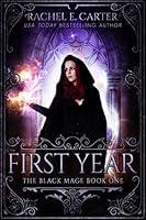 Algopix Similar Product 20 - First Year (The Black Mage Book 1)