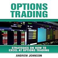 Algopix Similar Product 14 - Options Trading How to Excel at