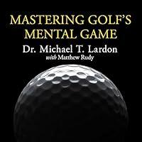 Algopix Similar Product 18 - Mastering Golfs Mental Game Your
