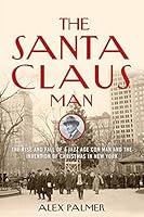 Algopix Similar Product 18 - The Santa Claus Man The Rise and Fall