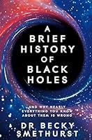 Algopix Similar Product 14 - A Brief History of Black Holes And why