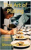 Algopix Similar Product 7 - The Art of Plating Elevating Your