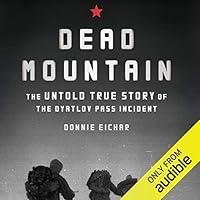 Algopix Similar Product 4 - Dead Mountain The Untold True Story of