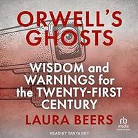 Algopix Similar Product 16 - Orwells Ghosts Wisdom and Warnings