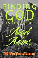 Algopix Similar Product 5 - Finding God in the Art of Ansel Adams