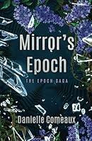 Algopix Similar Product 14 - Mirror's Epoch (The Epoch Saga)