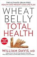 Algopix Similar Product 12 - Wheat Belly Total Health The Ultimate