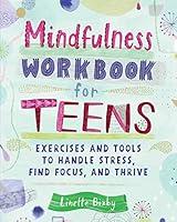 Algopix Similar Product 4 - Mindfulness Workbook for Teens