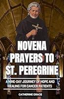 Algopix Similar Product 14 - Novena to St Peregrine A NineDay