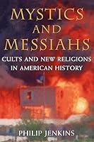 Algopix Similar Product 6 - Mystics and Messiahs Cults and New