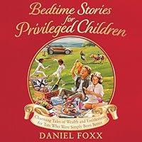 Algopix Similar Product 16 - Bedtime Stories for Privileged