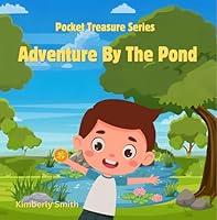 Algopix Similar Product 20 - Adventure by the Pond A story about a