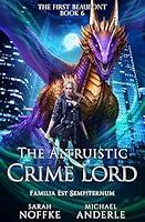 Algopix Similar Product 11 - The Altruistic Crime Lord The First