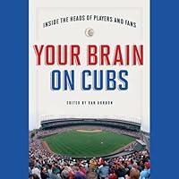 Algopix Similar Product 19 - Your Brain on Cubs Inside the Heads of