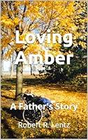 Algopix Similar Product 4 - Loving Amber: A Father's Story