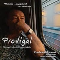 Algopix Similar Product 14 - Prodigal A Journey to Freedom from