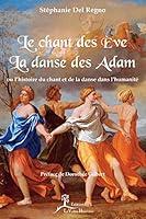 Algopix Similar Product 8 - Le Chant des ve la danse des Adam ou