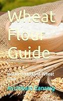 Algopix Similar Product 14 - Wheat Flour Guide Health Benefits of