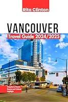 Algopix Similar Product 8 - Vancouver Travel Guide 20242025