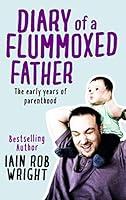 Algopix Similar Product 9 - Diary of a Flummoxed Father The early