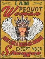Algopix Similar Product 5 - Native American  I am Pequot Woman