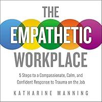 Algopix Similar Product 11 - The Empathetic Workplace 5 Steps to a