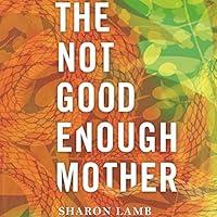 Algopix Similar Product 16 - The Not Good Enough Mother