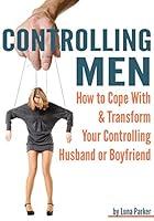 Algopix Similar Product 19 - Controlling Men How to Cope with and