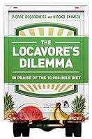 Algopix Similar Product 8 - The Locavores Dilemma In Praise of