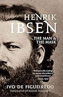 Algopix Similar Product 3 - Henrik Ibsen: The Man and the Mask