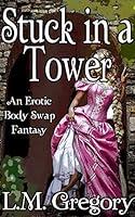 Algopix Similar Product 17 - Stuck in a Tower An Erotica Body Swap