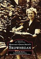 Algopix Similar Product 11 - Margaret Chase Smiths Skowhegan