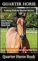 Algopix Similar Product 13 - Quarter Horse Training Book for Quarter