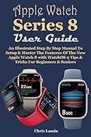 Algopix Similar Product 2 - Apple Watch Series 8 User Guide An