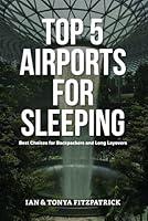 Algopix Similar Product 2 - Top 5 Airports For Sleeping Best