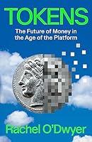 Algopix Similar Product 11 - Tokens The Future of Money in the Age