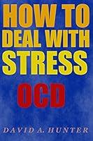 Algopix Similar Product 9 - How to Deal with Stress: OCD