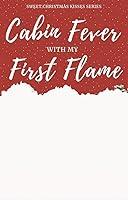 Algopix Similar Product 16 - Cabin Fever With My First Flame A