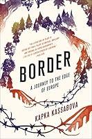 Algopix Similar Product 11 - Border: A Journey to the Edge of Europe
