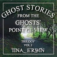 Algopix Similar Product 14 - Ghost Stories from the Ghosts Point of