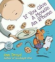 Algopix Similar Product 12 - If You Give a Mouse an iPhone A