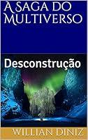 Algopix Similar Product 20 - A Saga do Multiverso Desconstruo