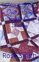 Algopix Similar Product 9 - How to Make a Quilt  Simple Sampler