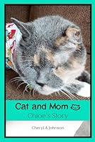 Algopix Similar Product 12 - Cat and Mom: Chloe's Story
