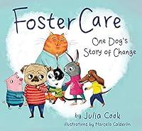 Algopix Similar Product 14 - Foster Care: One Dog's Story of Change