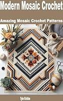 Algopix Similar Product 15 - Modern Mosaic Crochet Amazing Mosaic