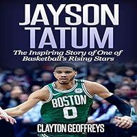 Algopix Similar Product 18 - Jayson Tatum The Inspiring Story of