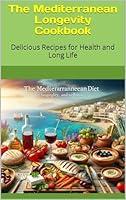 Algopix Similar Product 16 - The Mediterranean Longevity Cookbook