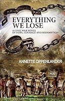 Algopix Similar Product 20 - Everything We Lose A Civil War Novel